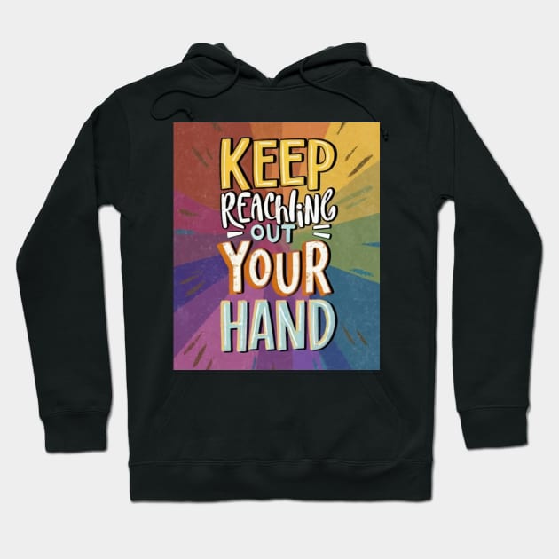 keep reaching out your hand Hoodie by RalphWalteR